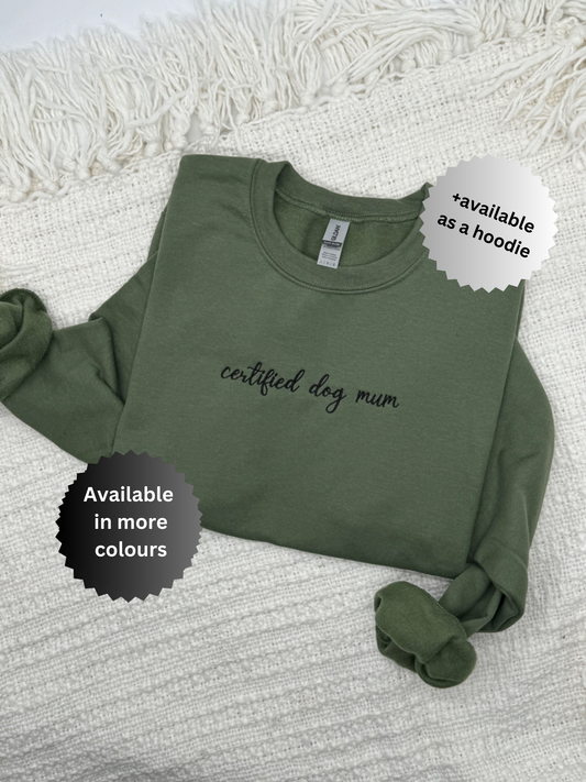 Certified dog mum | Embroidered Hoodie & Sweatshirt